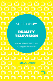 Reality Television : The Television Phenomenon That Changed the World
