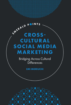 Cross-Cultural Social Media Marketing: Bridging Across Cultural Differences