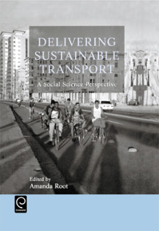 Delivering Sustainable Transport : A Social Science Perspective