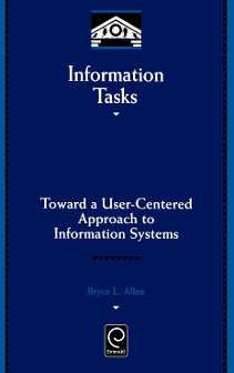 Information Tasks: Toward a User-centered Approach to Information Systems : Volume 96