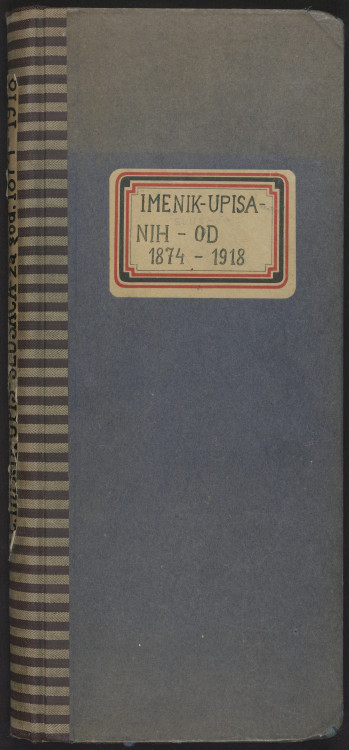 Imenik upisanih od 1874.-1918. : kazalo / Sveučilište u Zagrebu
