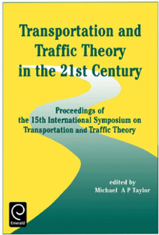 Transportation and Traffic Theory in the 21st Century : Proceedings of the 15th International Symposium on Transportation and Traffic Theory, Adelaide, Australia, 16-18 July 2002