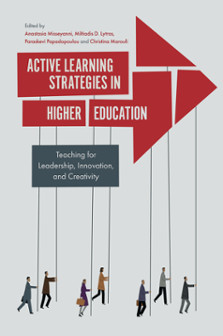 Active Learning Strategies in Higher Education : Teaching for Leadership, Innovation, and Creativity