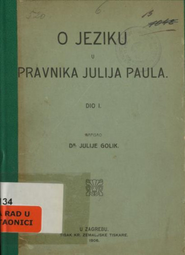 O jeziku u pravnika Julija Paula : dio I. / napisao Julije Golik