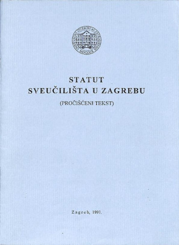 Statut Sveučilišta u Zagrebu : pročišćen tekst / Sveučilište u Zagrebu
