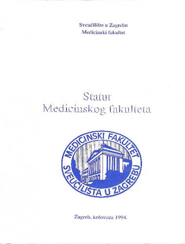 Statut Medicinskog fakulteta / Medicinski fakultet Sveučilišta u Zagrebu