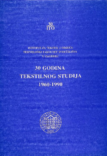 30 godina tekstilnog studija : 1960. - 1990. / Urednik Dubravka Raffaelli
