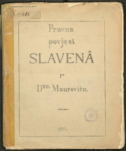 Pravna povjest Slavena / po dru. Mauroviću