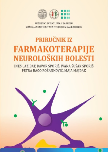 Priručnik iz framakoterapije neuroloških bolesti / Ines Lazibar, Davor Sporiš, Ivana Šušak Sporiš, Petra Bago Rožanković, Maja Majdak