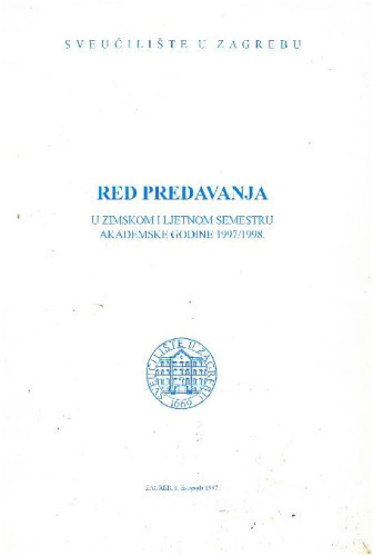1997 - 1998 : u zimskom i ljetnom semestru školske godine 1997 - 1998 / Sveučilište u Zagrebu