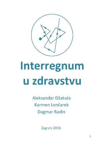 Interregnum u zdravstvu / Aleksandar Džakula, Karmen Lončarek, Dagmar Radin