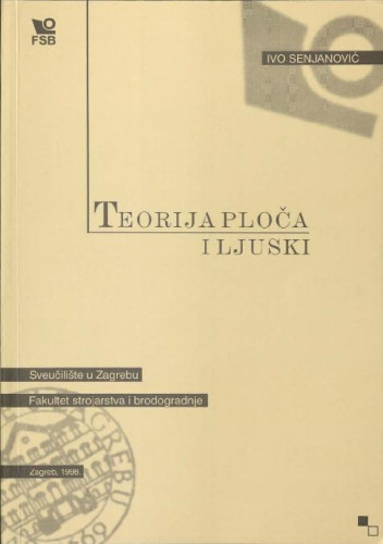 Teorija ploča i ljuski / Ivo Senjanović