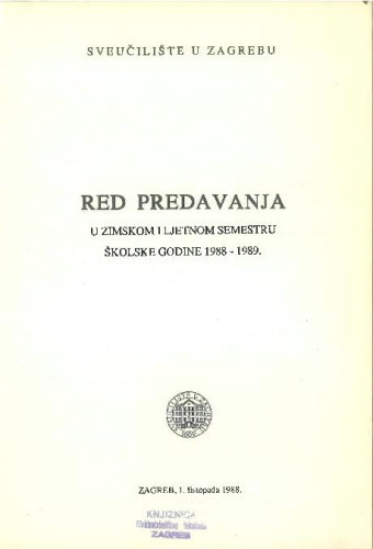 1988 - 1989 : u zimskom i ljetnom semestru školske godine 1988 - 1989 / Sveučilište u Zagrebu
