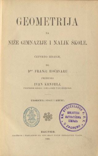 Geometrija za niže gimnazije i nalik škole / po Franji Hočevaru ; priredio Ivan Kenfelj