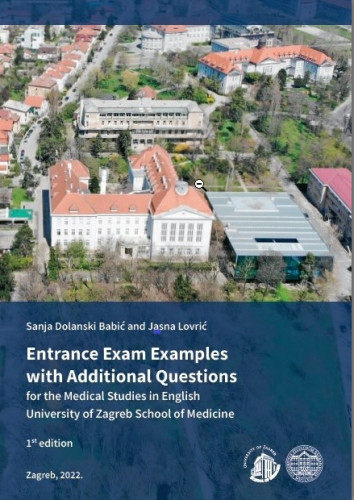 Entrance Exam Examples with Additional Questions : for the Medical Studies in English / Sanja Dolanski Babić, Jasna Lovrić