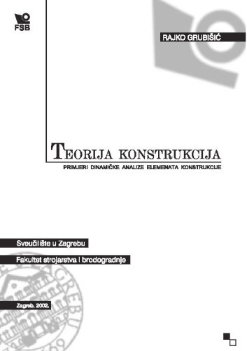 Teorija konstrukcija : primjeri dinamičke analize elemenata konstrukcije / Rajko Grubišić