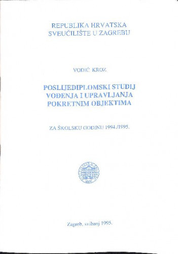 Vodič kroz poslijedipomski studij vođenja i upravljanja pokretnim objektima : za školsku godinu 1994./1995.