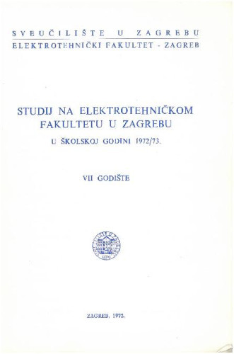 1972/73 : u školskoj godini 1972/73 / Sveučilište u Zagrebu, Elektrotehnički fakultet
