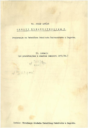 Osnovi elektrotehnike I : predavanja na Tehničkom fakultetu Univerziteta u Zagrebu (po predavanjima u zimskom semestru 1931./32.)