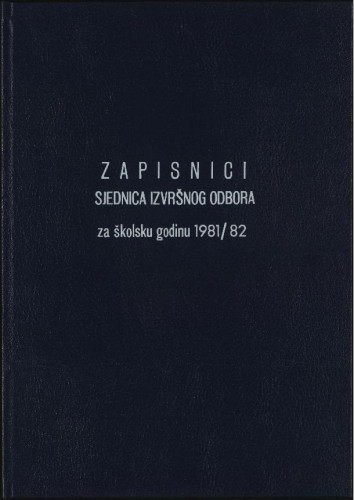 Zapisnici sjednica Izvršnog odbora 1981.-1982.