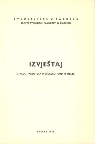 1967/68 : u školskoj godini 1967/68 / Sveučilište u Zagrebu Elektrotehnički fakultet u Zagrebu