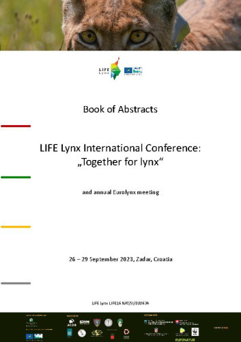 LIFE Lynx International Conference. Together for lynx : Book of Absracts / Veterinasrski fakultet Sveučilišta u Zagrebu