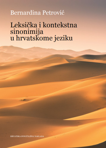 Leksička i kontekstna sinonimja u hrvatskome jeziku / Bernardina Petrović