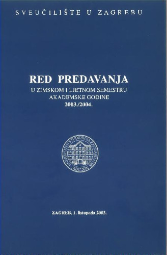 2003 - 2004 : u zimskom i ljetnom semestru školske godine 2003 - 2004 / Sveučilište u Zagrebu