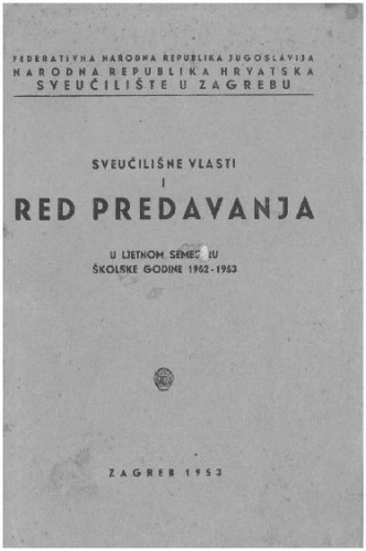 1952 - 1953 : u ljetnom semestru školske godine 1952 - 1953 / Sveučilište u Zagrebu