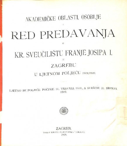 1908/1909 : Red predavanja...u ljetnom poljeću... / Sveučilište u Zagrebu