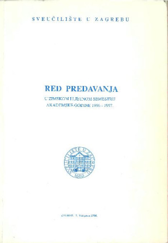 1996 - 1997 : u zimskom i ljetnom semestru školske godine 1996 - 1997 / Sveučilište u Zagrebu