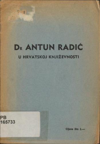 Dr. Antun Radić u Hrvatskoj književnosti : predavanje u Pučkom sveučilištu dne 29. siječnja 1937. / Antun Barac