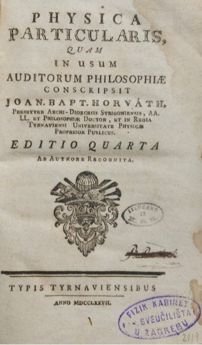 Physica particularis : quam in usum auditorum philosophiae / Johan. Bapt. Horváth
