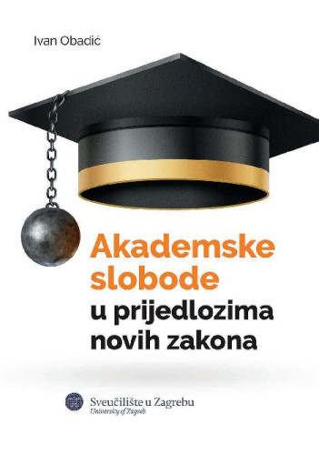 Akademske slobode u prijedlozima novih zakona / Ivan Obadić