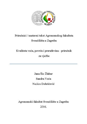Kvaliteta voća, povrća i prerađevina  : priručnik za vježbe / Jana Šic Žlabur, Sandra Voća, Nadica Dobričević