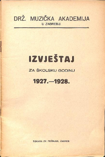 1927/28 : [RULE]Drž. muzička akademija u Zagrebu : izvještaj za školsku godinu 1927.-1928. / Državna muzička akademija u Zagrebu