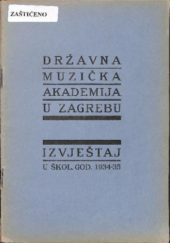 1934/35 : [RULE]Državna muzička akademija u Zagrebu : izvještaj u škol. god. 1934-35 / Državna muzička akademija u Zagrebu