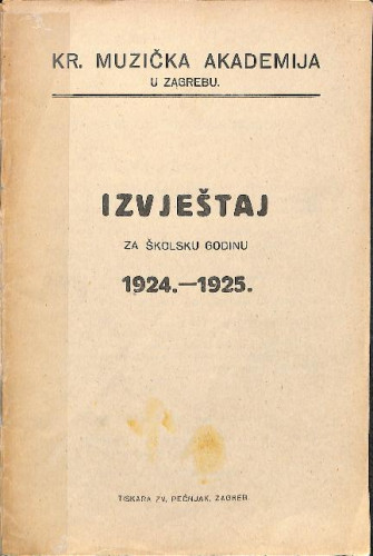 1924/25 : [RULE]Kr. muzička akademija u Zagrebu : izvještaj za školsku godinu 1924.-1925. / Kraljevska muzička akademija u Zagrebu