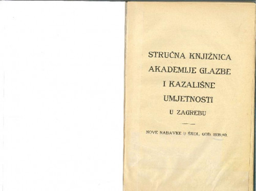 1939/40 : [RULE]Stručna knjižnica Akademije glazbe i kazališne umjetnosti u Zagrebu : nove nabavke u škol. god. 1939./40. / Sveučilište u Zagrebu Muzička akademija