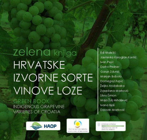 Zelena knjiga : hrvatske izvorne sorte vinove loze = Green book : indigenous grapevine varieties of Croatia / Edi Maletić ... [et al.] ; [prijevod Linda Zanella]