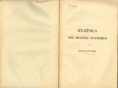 1938/39 : [RULE]Knjižnica Drž. muzičke akademije : nove nabavke / Državna muzička akademija u Zagrebu